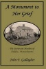 A Monument to Her Grief - The Sturtevant Murders of Halifax, Massachusetts (Paperback) - John F Gallagher Photo