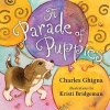 A Parade of Puppies (Board book) - Charles Ghigna Photo