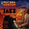 How Jelly Roll Morton Invented Jazz (Hardcover) - Jonah Winter Photo