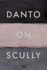 Danto on Scully (Hardcover) - Arthur C Danto Photo