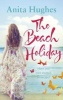 The Beach Holiday (Paperback) - Anita Hughes Photo