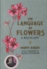 The Language of Flowers: A Miscellany (Hardcover) - Mandy Kirkby Photo