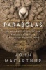 Parabolas - Los Misterios del Reino de Dios Revelados a Traves de Las Historias Que Jesus Conto (Spanish, Paperback) - John F Macarthur Photo