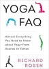 Yoga FAQ - Almost Everything You Need to Know About Yoga-from Asanas to Yamas (Paperback) - Richard Rosen Photo