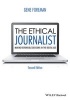 The Ethical Journalist - Making Responsible Decisions in the Digital Age (Paperback, 2nd Revised edition) - Gene Foreman Photo