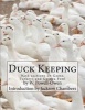 Duck Keeping - With Sections on Geese, Turkeys and Guinea Fowl (Paperback) - W Powell Owen Photo