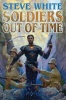 Soldiers Out of Time (Book) - Steve White Photo