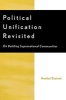 Political Unification Revisited - On Building Supranational Communities (Paperback, 2nd Revised edition) - Amitai Etzioni Photo