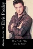 Elvis Presley - Elvis Presley the King of Rock (Paperback) - Marlow Jermaine Martin Photo