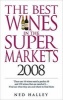 The Best Wines in the Supermarkets 2008 (Paperback) - Ned Halley Photo