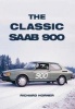 The Classic Saab 900 (Paperback) - Richard Horner Photo