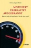 Motiviert - Uberlastet - Ausgebrannt - Warum Habe Ich Gearbeitet Bis der Arzt Kam? (German, Paperback) - Heinz J Rathe Photo