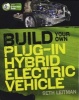 Build Your Own Plug-In Hybrid Electric Vehicle (Paperback) - Seth Leitman Photo