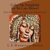 Color Me Delightful for Yet I Am Brown! - The Essence of African-Americans (Paperback) - L E Harrison Diggs Photo