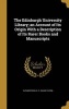 The Edinburgh University Library; An Account of Its Origin with a Description of Its Rarer Books and Manuscripts (Hardcover) - D P David Paton Cuthbertson Photo