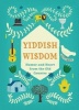 Yiddish Wisdom - Humor and Heart from the Old Country (English, Yiddish, Hardcover) - Christopher Silas Neal Photo