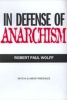 In Defense of Anarchism (Paperback) - Robert Paul Wolff Photo