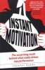 Instant Motivation - The Surprising Truth Behind What Really Drives Top Performance (Paperback) - Chantal Burns Photo