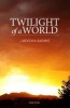 Twilight of a World (Paperback) - Mostafa Al Badawi Photo