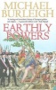 Earthly Powers - The Conflict Between Religion & Politics from the French Revolution to the Great War (Paperback) - Michael Burleigh Photo