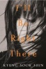 I'll be Right There (Paperback) - Kyung Sook Shin Photo