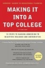 Making It Into a Top College, 2nd Edition - 10 Steps to Gaining Admission to Selective Colleges and Universities (Paperback, 2nd) - Howard Greene Photo