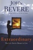 Extraordinary - The Life You're Meant to Live (Paperback) - John Bevere Photo