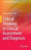 Critical Thinking in Clinical Assessment and Diagnosis (Hardcover) - Barbara Probst Photo