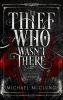 The Thief Who Wasn't There (Paperback) - Michael McClung Photo