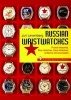 Russian Wristwatches, Pocket Watches, Stop Watches, on Board Clock and Chronometers (Paperback) - Juri Levenburg Photo