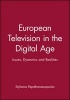 European Television in the Digital Age - Issues, Dynamics and Realities (Paperback) - Stylianos Papathanassopoulos Photo