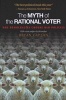 The Myth of the Rational Voter - Why Democracies Choose Bad Policies (Paperback, Revised edition) - Bryan Caplan Photo