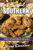 Soulful Southern Cooking - Favorite Southern Comfort Food Recipes (Paperback) - Louise Davidson Photo