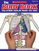 The Body Book - Easy-To-Make Hands-On Models That Teach (Paperback) - Donald M Silver Photo