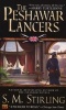 The Peshawar Lancers (Paperback) - SM Stirling Photo