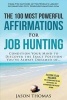 Affirmation the 100 Most Powerful Affirmations for Job Hunting 2 Amazing Affirmative Bonus Books Included for Job Interview & Passive Income - Condition Your Mind to Discover the Exact Position (Paperback) - Jason Thomas Photo