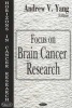 Focus on Brain Cancer Research (Hardcover) - Andrew V Yang Photo