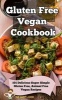 Gluten Free Vegan Cookbook - 101 Delicious Super Simple Gluten Free, Animal Free Vegan Recipes (Paperback) - Happy Cook Photo