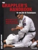 The Grappler's Handbook Vol.1 - GI and No-GI Techniques: Mixed Martial Arts, Brazilian Jiu-Jitsu, Submission Fighting (Paperback) - Jean Jacques Machado Photo