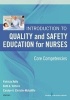 Introduction to Quality and Safety Education for Nurses - Core Competencies (Paperback) - Patricia Kelly Photo