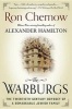 The Warburgs - The Twentieth-Century Odyssey of a Remarkable Jewish Family (Paperback) - Ron Chernow Photo