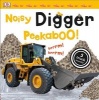 Noisy Digger Peekaboo! (Board book) - Dk Publishing Photo