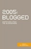 2005 Blogged - Dispatches from the Blogosphere (Paperback) - Tim Worstall Photo