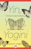 Yin, Yang, Yogini - A Woman's Quest for Balance, Strength and Inner Peace (Paperback) - Kathryn E Livingston Photo