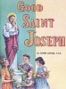 Good Saint Joseph (Paperback) - Lawrence G Lovasik Photo