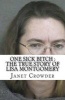 One Sick Bitch - The True Story of Lisa Montgomery (Paperback) - Janet Crowder Photo