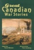 Great Canadian War Stories (Paperback) - Muriel Whitaker Photo