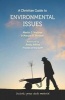 A Christian Guide to Environmental Issues - Connecting Bible Insights with Contemporary Challenges (Paperback) - Margot Hodson Photo