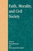 Faith, Morality, and Civil Society (Paperback, New) - Dale D McConkey Photo