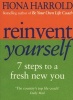 Reinvent Yourself - 7 Steps to a New You (Paperback) - Fiona Harrold Photo